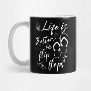 Life Is Better In Flip Flops, Cute Summer Gift For Teachers Vacation Mug